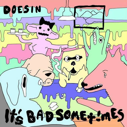 Doesin - It's Bad Sometimes