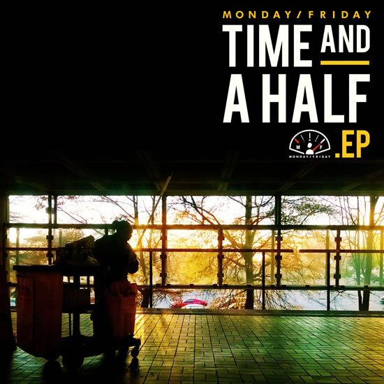 Monday/Friday - Time and a Half EP