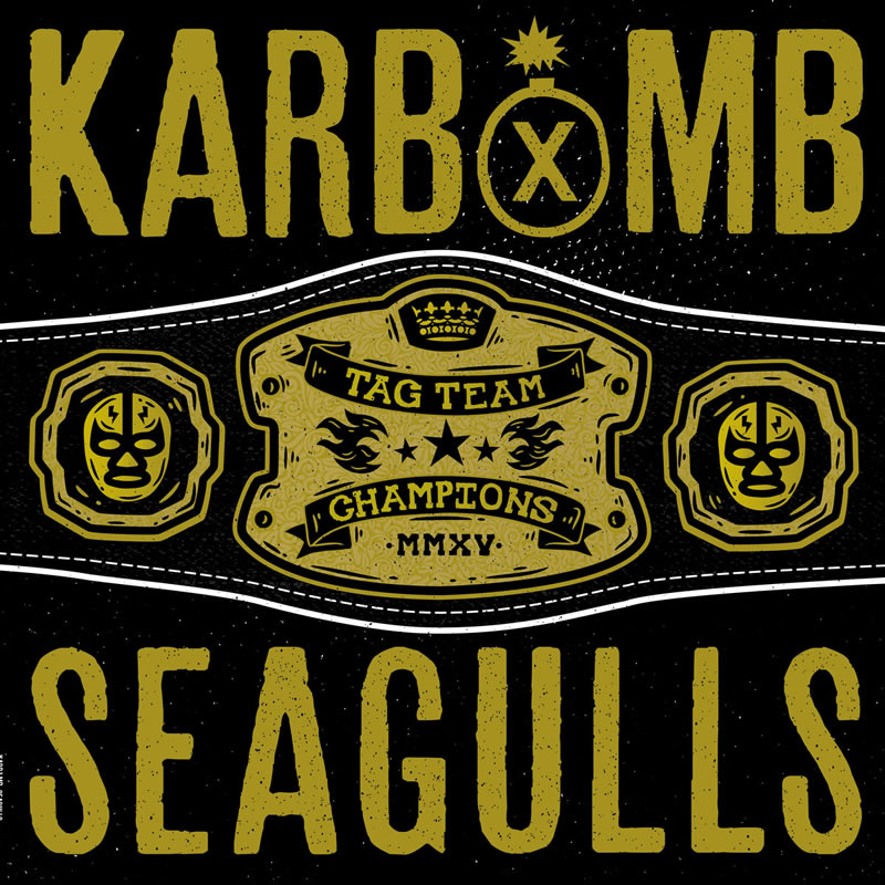 Karbomb and Seagulls - Tag Team Champions