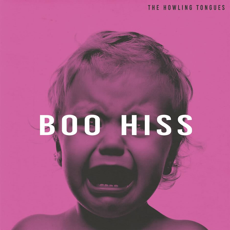 The Howling Tongues - Boo Hiss
