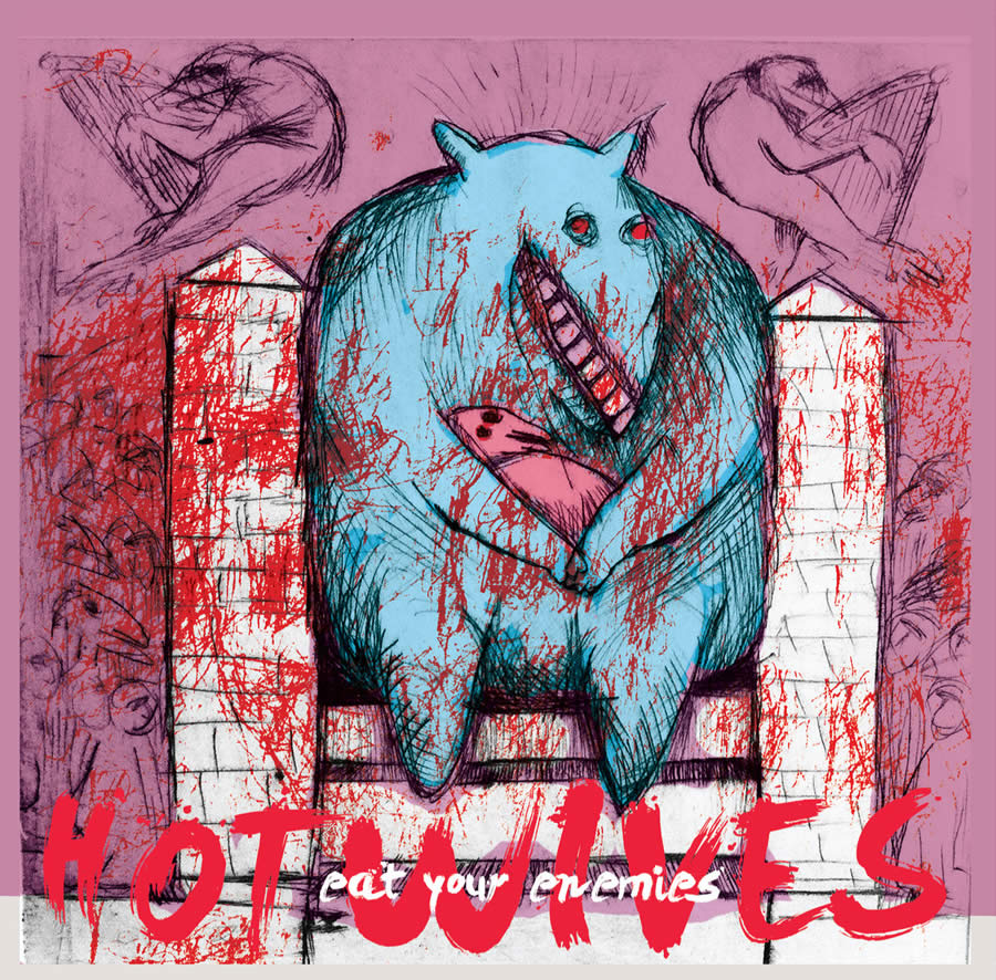Hot Wives - Eat Your Enemies