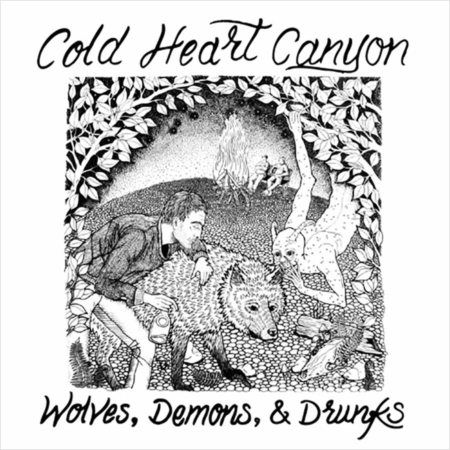 Cold Heart Canyon - Wolves, Demons & Drunks
