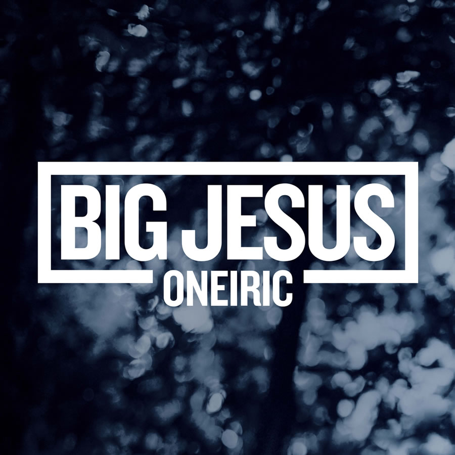 bigjesus-oneiric