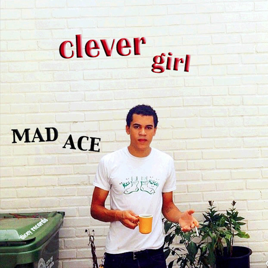 Mad Ace - Clever Girl