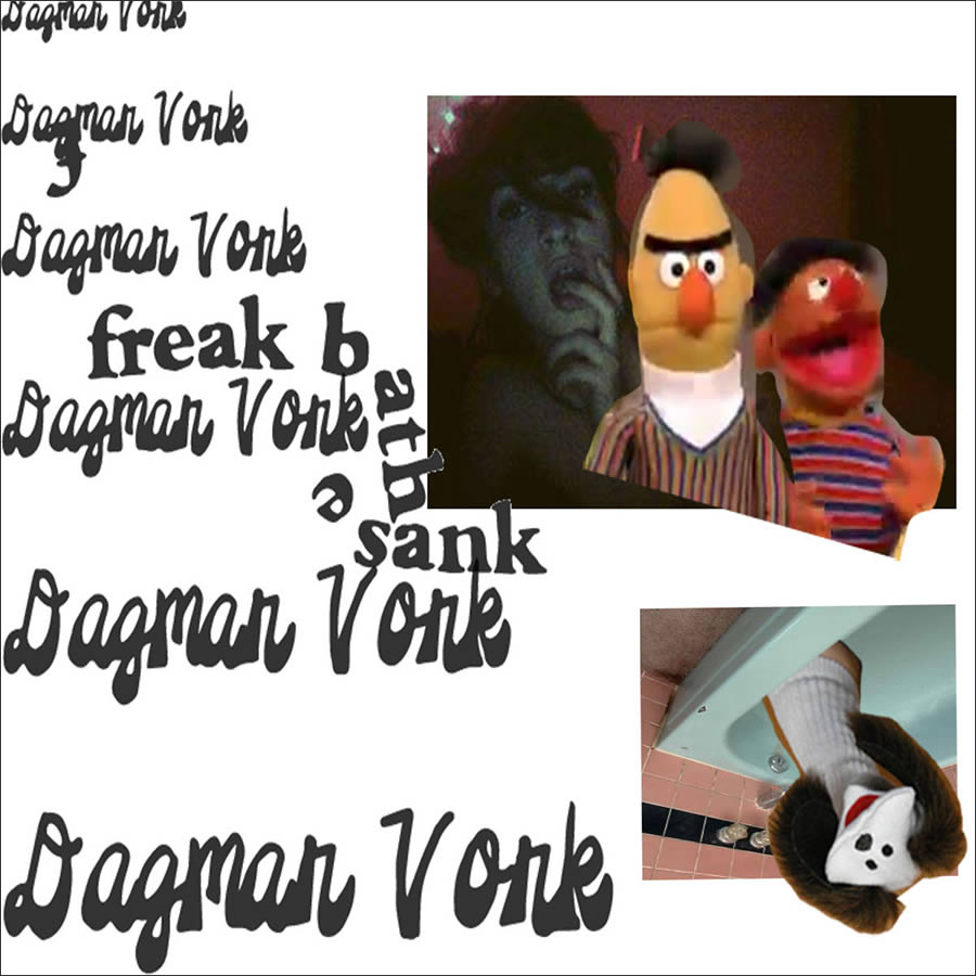 Dagmar Vork - Freak Bathe Sank