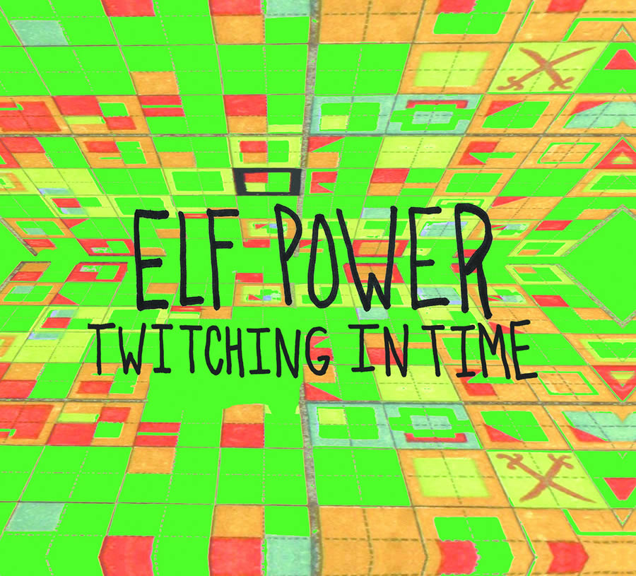 Elf Power - Twitching in Time