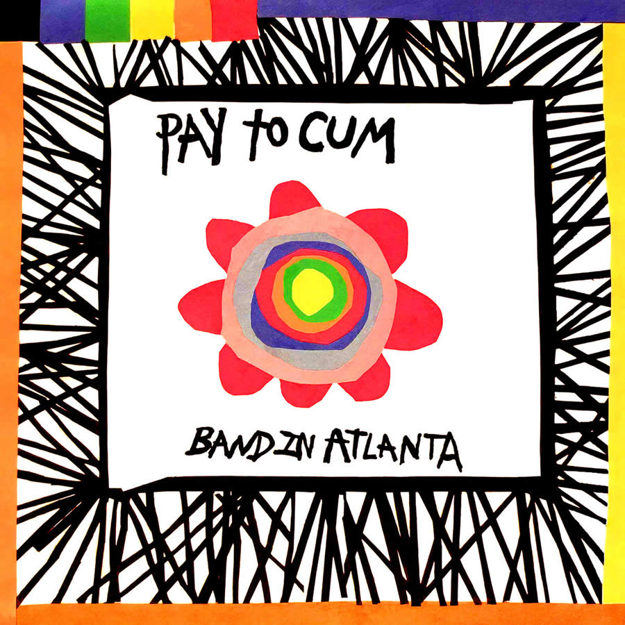 Pay To Cum - Band in Atlanta
