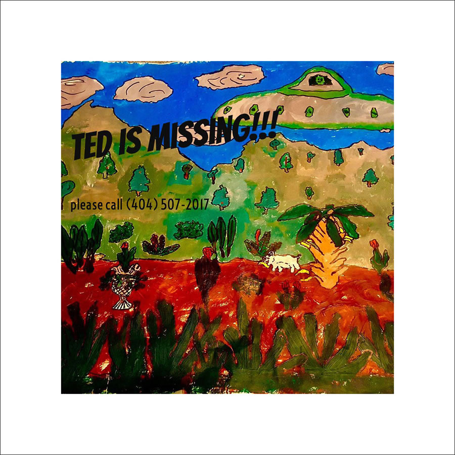 Ted is Missing - May 7th, 2017