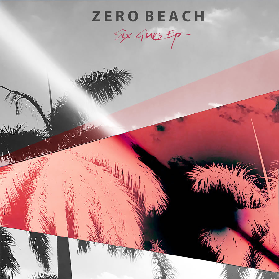 Zero Beach - Six Guns