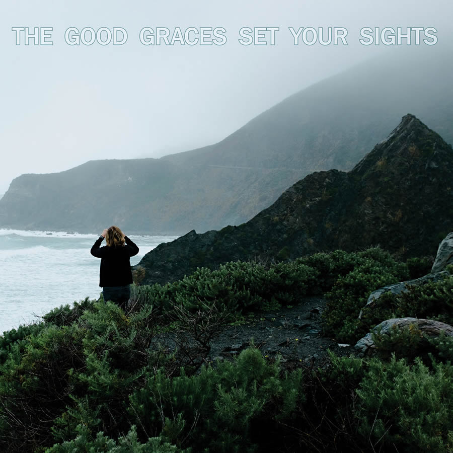 Good Graces - Set Your Sights