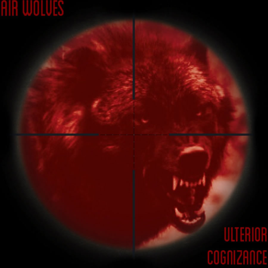 Air Wolves - Ulterior Cognizance