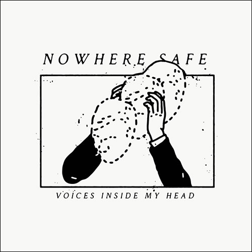 Nowhere Safe - Voices Inside My Head