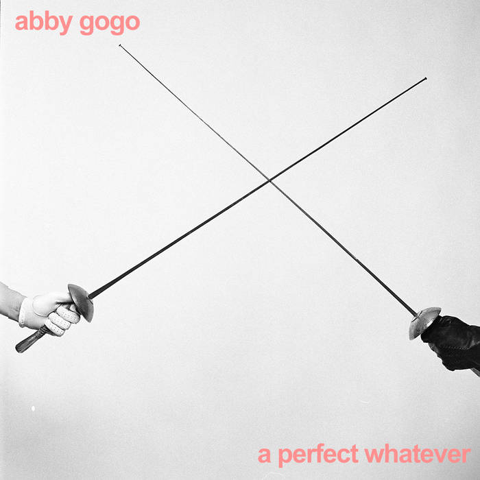 Abby Gogo - A Perfect Whatever