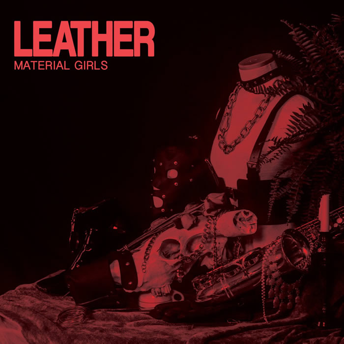 Material Girls - Leather
