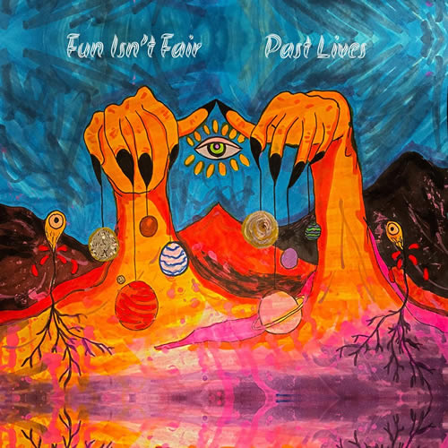 Fun Isn't Fair - Past Lives