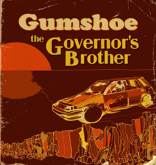 Gumshoe - The Governor's Brother