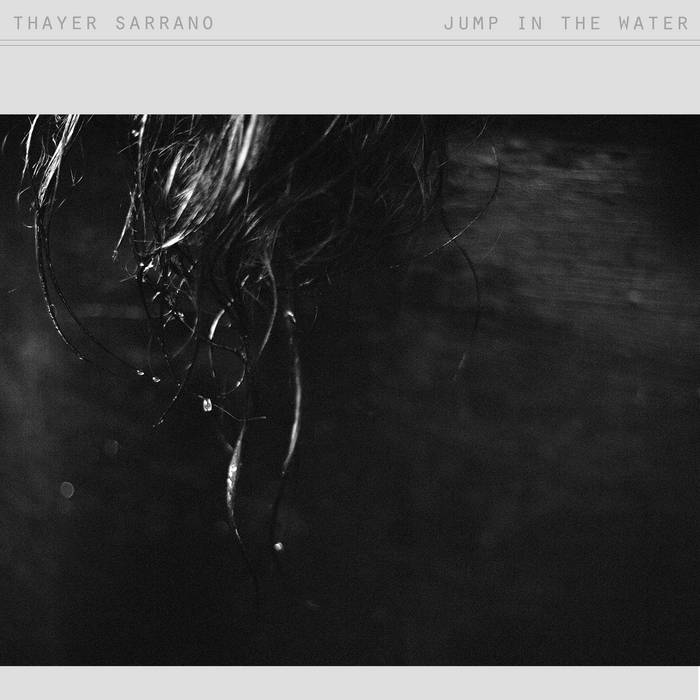 cover art for Thayer Sarrano's Jump in the Water