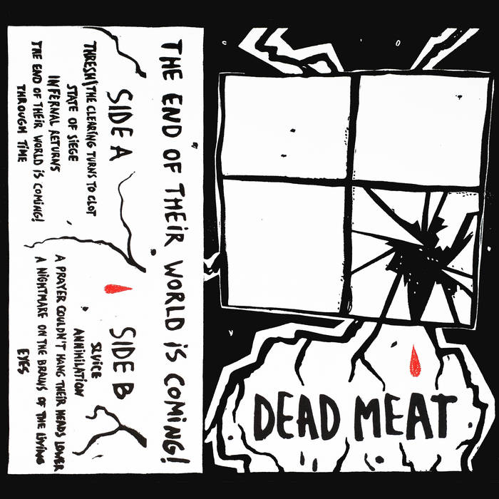 cover art for Dead Meat' The End of Their World is Coming!