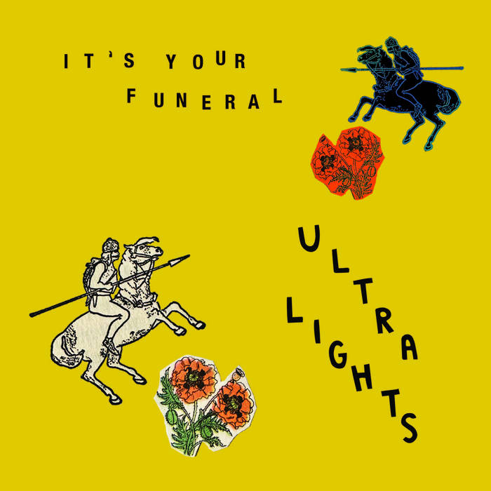 Ultra Lights It's Your Funeral cover